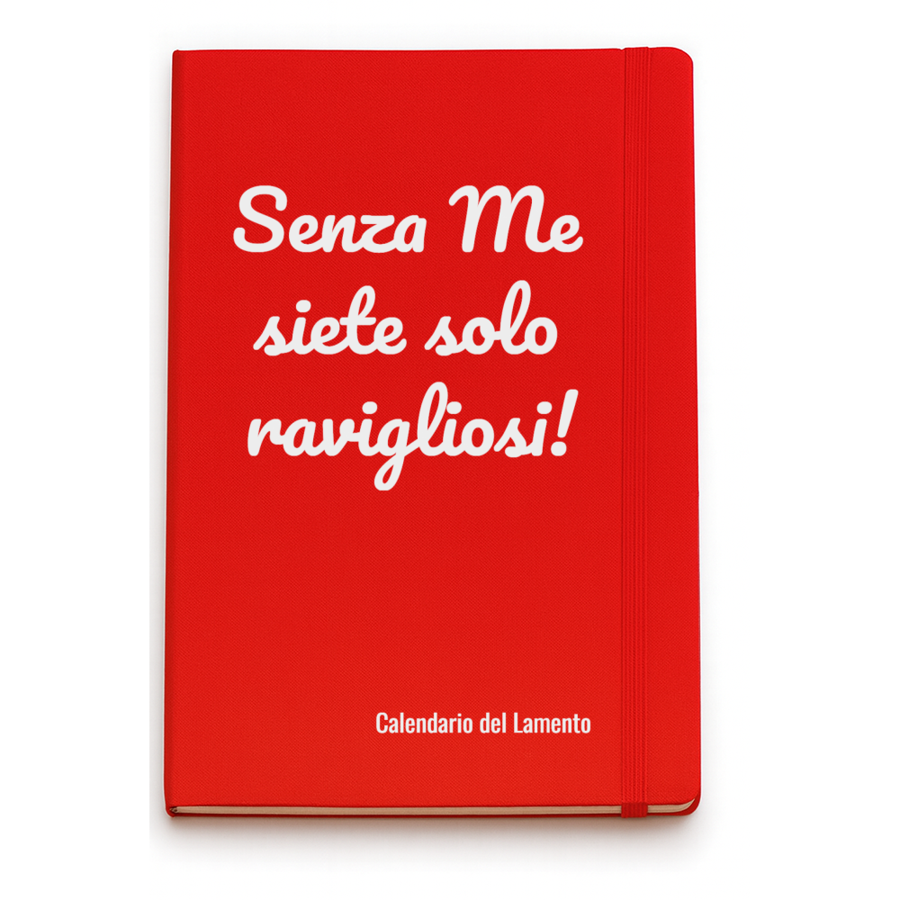 Quaderno Taccuino Senza Me siete solo ravigliosi!