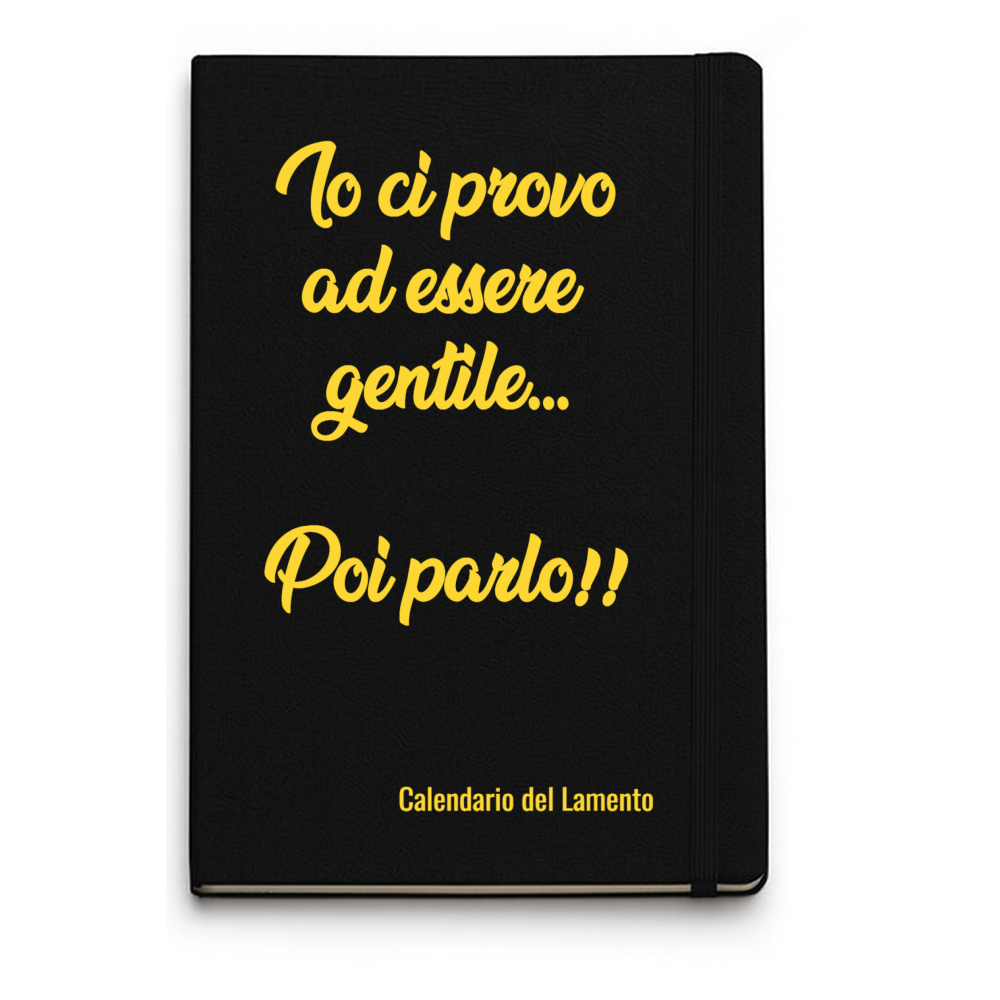 Quaderno Io ci provo ad essere gentile...